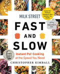 Milk Street Fast and Slow: Instant Pot Cooking at the Speed You Need - Hardcover