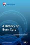 A History of Burn Care - Hardcover