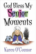 God Bless My Senior Moments - Paperback