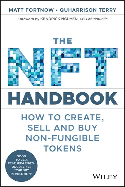 The NFT Handbook: How to Create, Sell and Buy Non-Fungible Tokens - Paperback