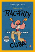 Bacardi and the Long Fight for Cuba: The Biography of a Cause - Paperback
