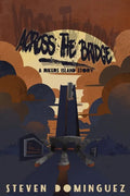 Across The Bridge a Rikers Island Story - Paperback