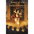 Scars of the Golden Dancer - Paperback