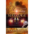 First Come Thugs, Then Come Marriage 4: An African American Romance - Paperback