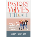 Pastors' Wives Tell All - Paperback