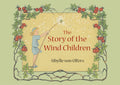 The Story of the Wind Children: Mini Edition - Hardcover