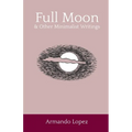Full Moon & Other Minimalist Writings - Paperback