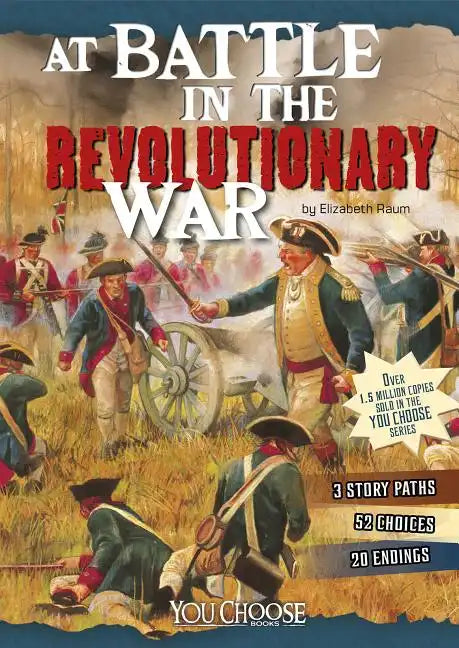 At Battle in the Revolutionary War: An Interactive Battlefield Adventure - Paperback