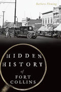 Hidden History of Fort Collins - Paperback