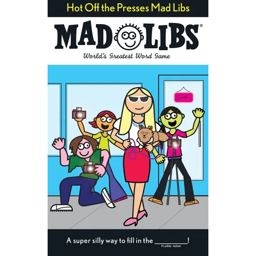 Hot Off the Presses Mad Libs: World's Greatest Word Game - Paperback