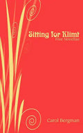 Sitting for Klimt: Five Novellas - Paperback