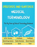 Prefixes and Suffixes Medical Terminology - The Big Book of Medical Terminology Workbook - 473+ Terms, Prefixes, Suffixes, Matching Game, Table Review - Paperback