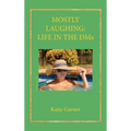 Mostly Laughing: Life in the DMs - Hardcover