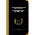 Patriarchs Militant Drill Regulations and Ceremonies; Adopted ... September, 1898 - Hardcover