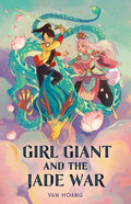 Girl Giant and the Jade War - Hardcover