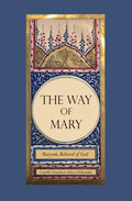 The Way of Mary: Maryam, Beloved of God - Hardcover