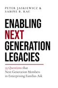 Enabling Next Generation Legacies: 35 Questions That Next Generation Members in Enterprising Families Ask - Hardcover