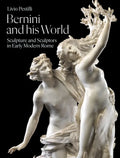 Bernini and His World: Sculpture and Sculptors in Early Modern Rome - Hardcover