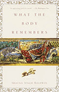 What the Body Remembers - Paperback