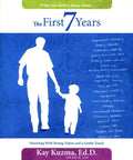 The First 7 Years: Parenting with Strong Values and a Gentle Touch - Paperback