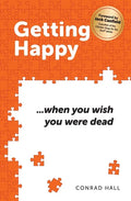 Getting Happy ...when you wish you were dead - Paperback