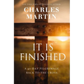 It Is Finished: A 40-Day Pilgrimage Back to the Cross - Paperback