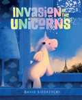 Invasion of the Unicorns - Hardcover