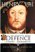 Defence of the Seven Sacraments - New Millennium Edition - Paperback
