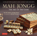 Mah Jongg: The Art of the Game: A Collector's Guide to Mah Jongg Tiles and Sets - Hardcover