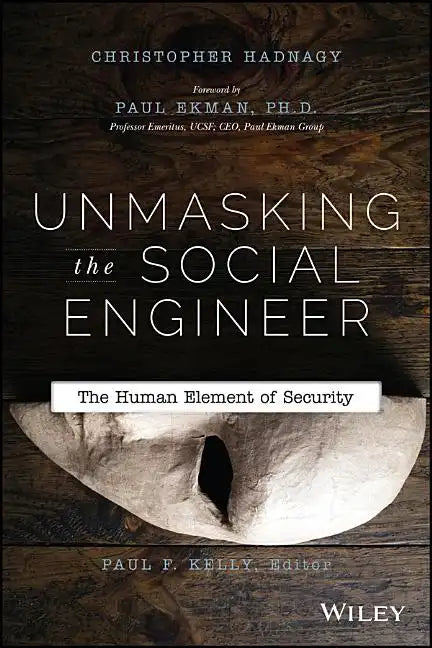 Unmasking the Social Engineer: The Human Element of Security - Paperback
