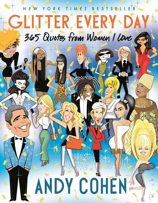Glitter Every Day: 365 Quotes from Women I Love - Hardcover