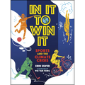 In It to Win It: Sports and the Climate Crisis - Hardcover
