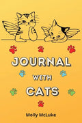 Journal with Cats: Amazing Cat Journal themed Cute Cat lovers journal - Paperback
