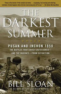 The Darkest Summer: Pusan and Inchon 1950: The Battles That Saved South Korea--And the Marines--From Extinction - Paperback