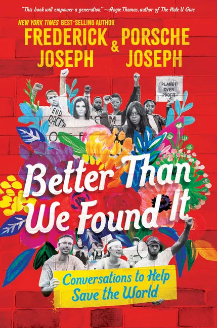 Better Than We Found It: Conversations to Help Save the World - Hardcover