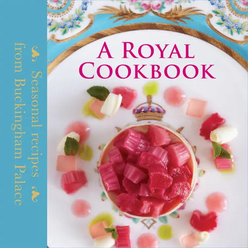 A Royal Cookbook: Seasonal Recipes from Buckingham Palace - Hardcover