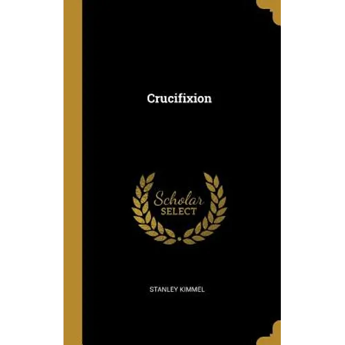 Crucifixion - Hardcover