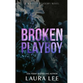 Broken Playboy - Special Edition: A Windsor Academy Standalone Enemies-To-Lovers Romance - Paperback