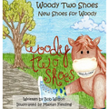 Woody Two Shoes: New Shoes for Woody - Hardcover