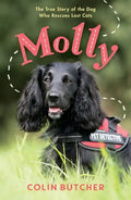 Molly: The True Story of the Dog Who Rescues Lost Cats - Paperback