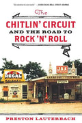 The Chitlin' Circuit: And the Road to Rock 'n' Roll - Paperback