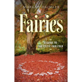 Fairies:: A Guide to the Celtic Fair Folk - Paperback