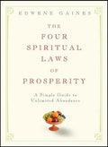 The Four Spiritual Laws of Prosperity: A Simple Guide to Unlimited Abundance - Hardcover