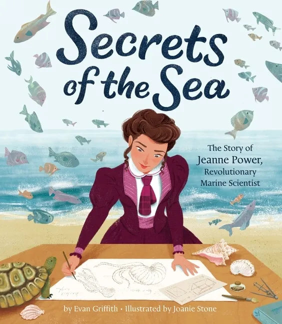 Secrets of the Sea: The Story of Jeanne Power, Revolutionary Marine Scientist - Hardcover