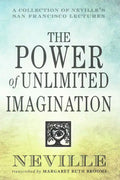 The Power of Unlimited Imagination: A Collection of Neville's San Francisco Lectures - Paperback