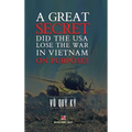 A Great Secret - Did The USA Lose The War In Vietnam On Purpose (hardcover) - Hardcover