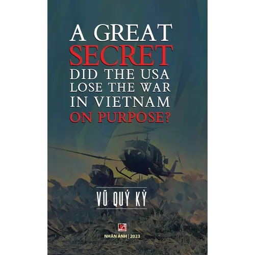 A Great Secret - Did The USA Lose The War In Vietnam On Purpose (hardcover) - Hardcover