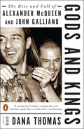 Gods and Kings: The Rise and Fall of Alexander McQueen and John Galliano - Paperback