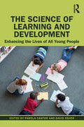 The Science of Learning and Development: Enhancing the Lives of All Young People - Paperback