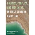 Politics, Conflict, and Movements in First-Century Palestine - Paperback